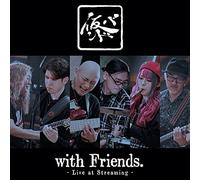 with Friends-Live at Streaming