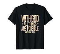 with God All Things are Possible Matthew 19:26 Faith Meme T-Shirt