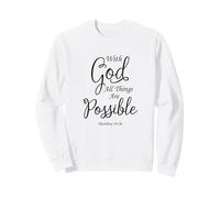 with God All Things are Possible Matthew Bible Verse Jésus Sweatshirt