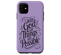 with God All Things are Possible | Matthieu 19:26 Coque pour iPhone 11
