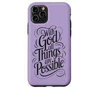 with God All Things are Possible | Matthieu 19:26 Coque pour iPhone 11 Pro