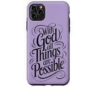 with God All Things are Possible | Matthieu 19:26 Coque pour iPhone 11 Pro Max