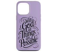 with God All Things are Possible | Matthieu 19:26 Coque pour iPhone 13 Pro Max