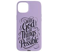 with God All Things are Possible | Matthieu 19:26 Coque pour iPhone 15 Plus