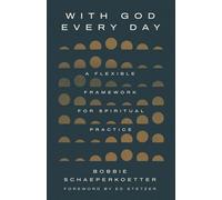 With God Every Day A Flexible Framework for Spiritual Practice - Bobbie Schaeperkoetter - IVP Formatio - ebook (ePub) - Livre