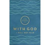 With God I Will Not Fear A 90Day Devotional by . Baker . Baker (Auteur)
