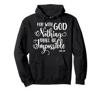 with God Nothing is Impossible Luc 1:37 Bible Scripture Sweat à Capuche