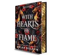 With Hearts of Flame (Deluxe Limited Edition): A Dark Academia Romantasy Novel of Vampires and Dragons Featuring Stenciled Edges and Illustrated Endpapers