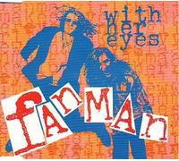 With Her Eyes (3 Titres): With Her Eyes (Radio Edit 3'25 / Fanclub Mix 4'06) / Hear You Call (4'30).