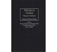 With Her in Ourland, Contributions in Women's Studies Charlotte Perkins Gilman, Mary Jo Deegan, Michael R. Hill (Auteur)