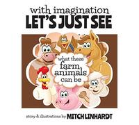 With Imagination Let's Just See What These Farm Animals Can Be