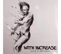 With Increase - Death Is Inevitable