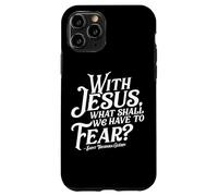 with Jesus What Shall We Have to Fear St Theodora Guerin Coque pour iPhone 11 Pro