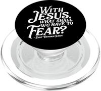 with Jesus What Shall We Have to Fear St Theodora Guerin PopSockets PopGrip pour MagSafe
