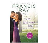 With Just One Kiss