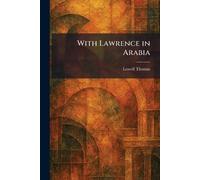 With Lawrence in Arabia