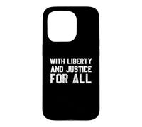 with Liberty and Justice for All Coque pour iPhone 15 Pro