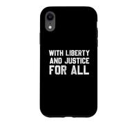 with Liberty and Justice for All Coque pour iPhone XR