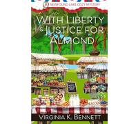 With Liberty & Justice for Almond: A Newfound Lake Cozy Mystery