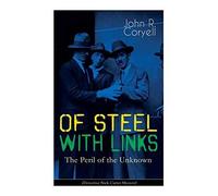 With Links Of Steel - The Peril Of The Unknown (Detective Nick Carter Mystery)