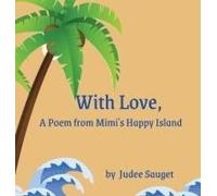 With Love, A Poem From Mimi's Happy Island