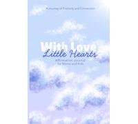 With Love, Little Hearts: Affirmation Journal for Parents and Kids