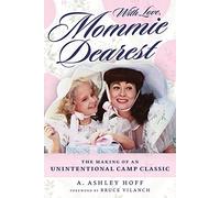 With Love Mommie Dearest by A. Ashley Hoff A. Ashley Hoff (Auteur)