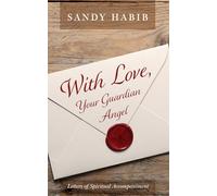 With Love, Your Guardian Angel: Letters of Spiritual Accompaniment