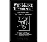With Malice Toward Some, Cambridge Studies in Political Psychology and Public Opinion George E. Marcus, John L. Sullivan, S.L. Wood (Auteur)