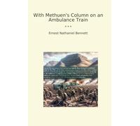 With Methuen's Column on an Ambulance Train