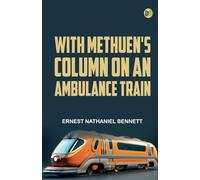 With Methuen's Column on an Ambulance Train