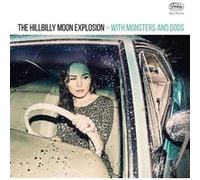 Hillbilly Moon Explosion - with Monsters and Gods [Import]