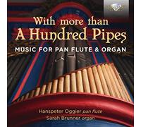 with More Than a Hundred Pipes: Music for Pan Flûte & Organ