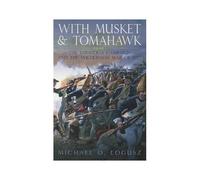 With Musket And Tomahawk