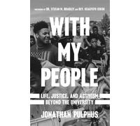 With My People Life, Justice, and Activism Beyond the University - Jonathan Pulphus - Broadleaf Books - ebook (ePub) - Livre