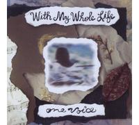 With My Whole Life by One Voice