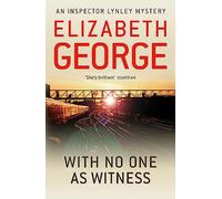 With No One as Witness: A Page-Turning Mystery Featuring Thomas Lynley, now appearing on BBC1 and iPlayer