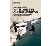 With One Eye on the Horizon: Air Force Special Operations and Military Reforms of the 1980s