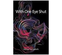 With One Eye Shut