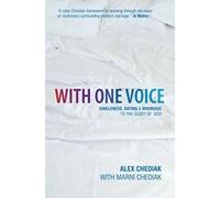 With One Voice: Singleness, Dating, and Marriage to the Glory of God Chediak, Alex, Chediak, Marni (Auteur)