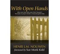 With Open Hands by Henri J. M. Nouwen Henri Nouwen (Auteur)