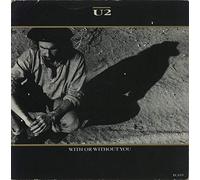 U2 - With Or Without You 7 Inch (7" Vinyl 45) UK Uk 1987