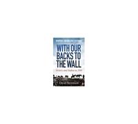 With Our Backs To The Wall