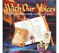 With Our Voices, Singing Our Historical Witness of Faith