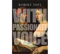 With Passionate Voice by Toft Robert Professor Professor Western University Hardcover Book Toft Robert Professor Professor Western University (Auteur)