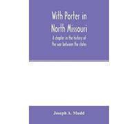 With Porter In North Missouri; A Chapter In The History Of The War Between The States