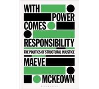 With Power Comes Responsibility by McKeown & Maeve University of Groningen & the Netherlands McKeown Maeve University of Groningen the Netherlands (Auteur)
