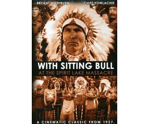 with Sitting Bull at The Spirit Lake Massacre