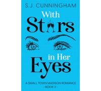 With Stars In Her Eyes: A Small Town Madison Romance