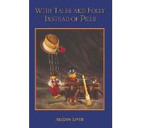 With Tales And Folly Instead Of Pills